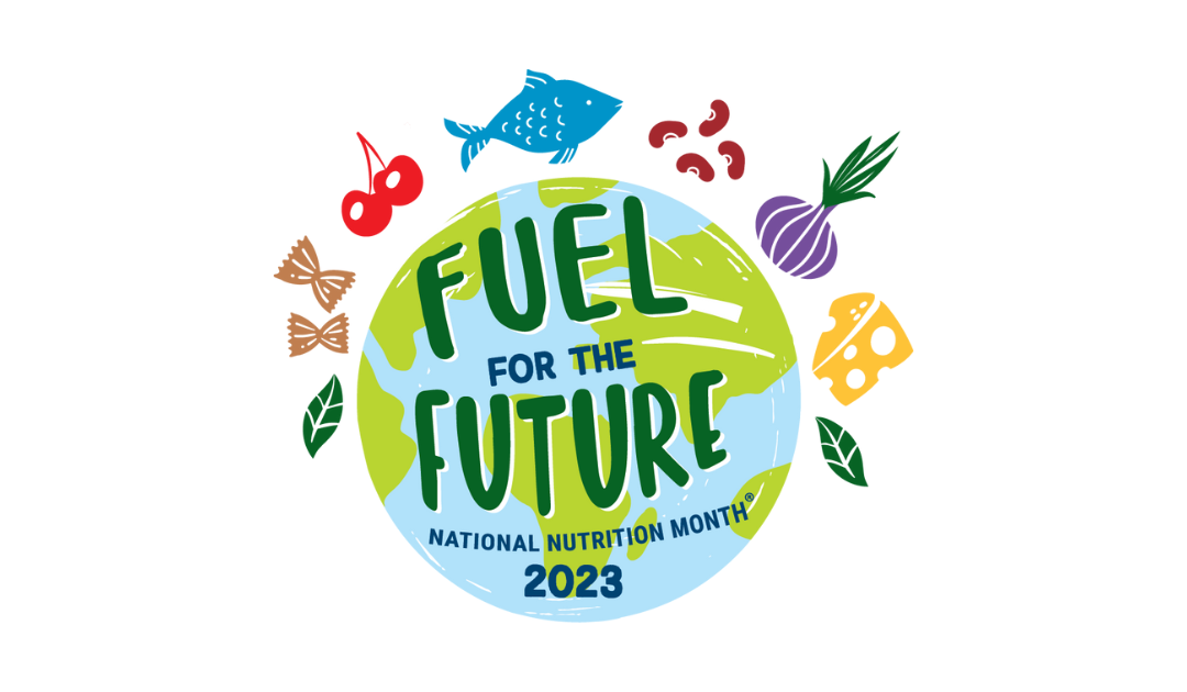 5 Ways to Celebrate National Nutrition Month 2023